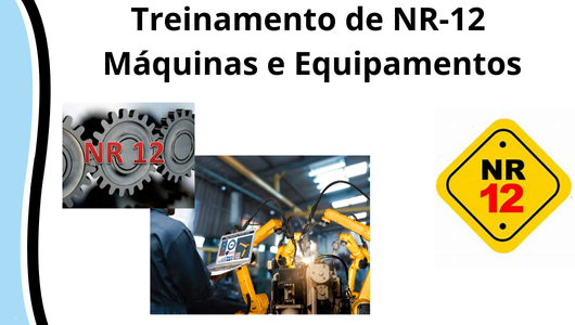 Treinamento NR-12 (Operação Segura com Máquinas e Equipamentos)